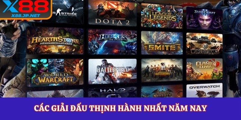 Các giải đấu thịnh hành nhất năm nay